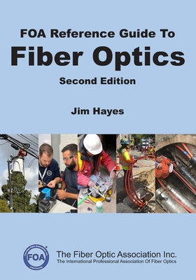 FOA Reference Guide to Fiber Optics by Jim Hayes book cover