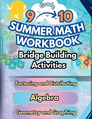 Summer Math Workbook 9-10 Grade Bridge Building Activities: 9th to 10th Grade Summer Essential Skills Practice Worksheets by Summer Bridge Building book cover