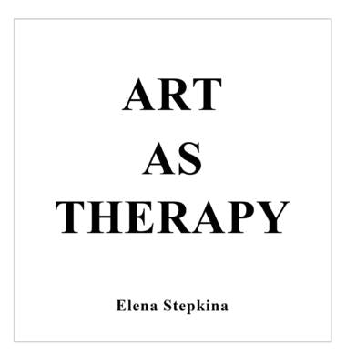Art as Therapy by Elena Stepkina book cover