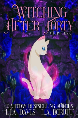 Witching After Forty Volume One: A Paranormal Women's Fiction Boxed Set by L. a. Boruff book cover