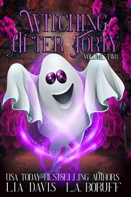 Witching After Forty Volume Two: A Paranormal Women's Fiction Boxed Set by L. a. Boruff book cover