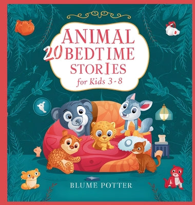 20 Animal Stories For Bedtime For Kids Age 3-8 by Blume Potter book cover