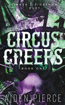 Circus Creeps: A Dark Paranormal Why Choose Romance by Pierce, Aiden book cover