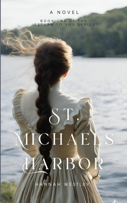 Book cover of St. Michaels Harbor by Westley, Hannah