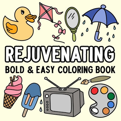 Rejuvenating Bold and Easy Coloring Book by Hue Coloring book cover