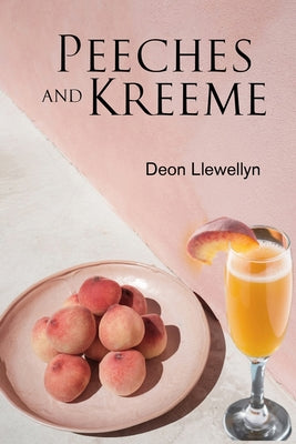 Peeches And Kreeme by Deon Llewellyn book cover