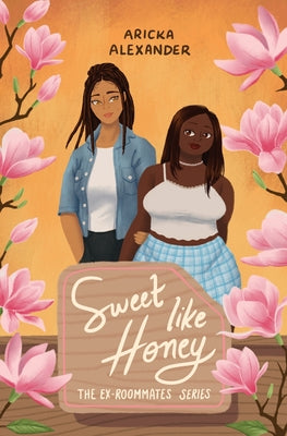 Book cover of Sweet Like Honey: A Black Sapphic Romance by Alexander, Aricka