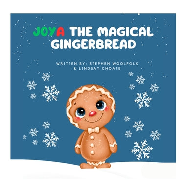 Book cover of Joya the Magical Gingerbread by Woolfolk-Bonner, Stephen Matthew