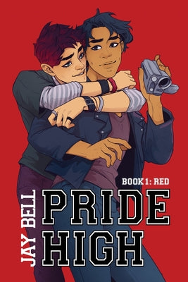 Pride High: Book 1 - Red by Jay Bell book cover
