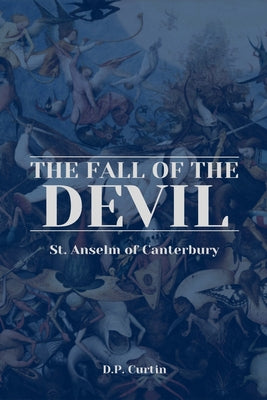 Book cover of The Fall of the Devil by St Anselm of Canterbury