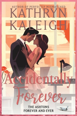 Book cover of Accidentally Forever by Kaleigh, Kathryn