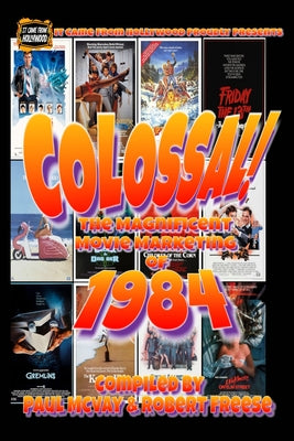 Book cover of It Came From Hollywood: Colossal! 1984 by McVay, Paul