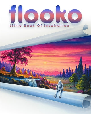 Book cover of Flooko's Little Book Of Inspiration by Flook, Nick