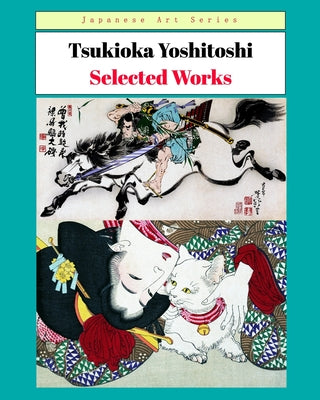 Book cover of Tsukioka Yoshitoshi - Selected Works by Phoenixretro