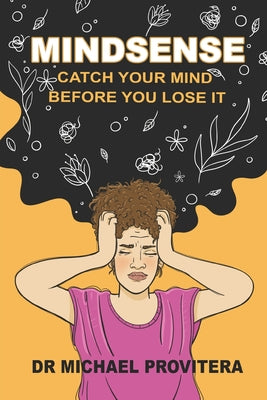 Book cover of Mindsense: Catch Your Mind Before You Lose It by Provitera, Janet M.
