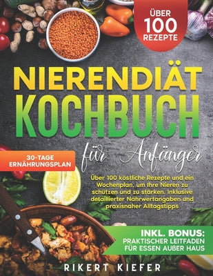Book cover of Nierendiät Kochbuch für Anf by Kiefer, Rikert