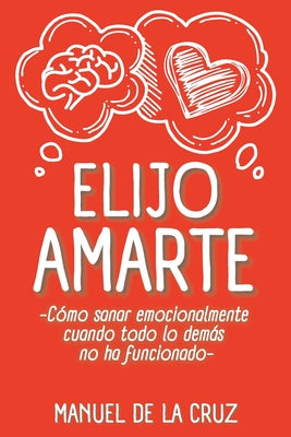 Book cover of Elijo Amarte: C by De La Cruz, Manuel
