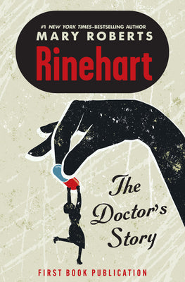Book cover of The Doctor's Story by Rinehart, Mary Roberts