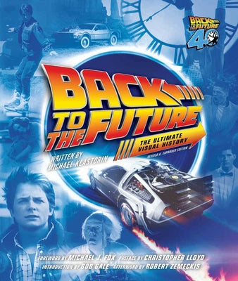 Back to the Future Ultimate Visual History: Revised and Expanded Edition by Michael Klastorin book cover