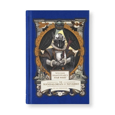 William Shakespeare's Star Wars: The Mandalorian of Nevarro: Part the First by Doescher, Ian book cover