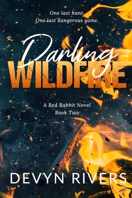 Darling Wildfire: One Last Dangerous Game by Devyn Rivers book cover