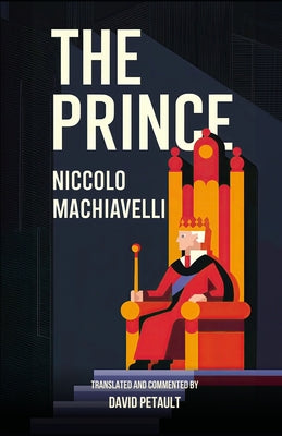 Book cover of The Prince: A New Translation in Modern Accessible English by Petault, David