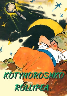 Book cover of Kotyhoroshko Rollipea: Ukrainian Folk Tale by Heritage, Magic