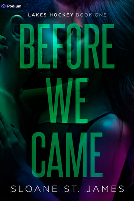 Before We Came: A Hockey Romance by James, Sloane St book cover