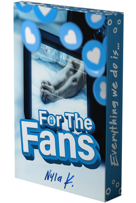 Book cover of For the Fans: A Novel (Deluxe Limited Edition) by K, Nyla