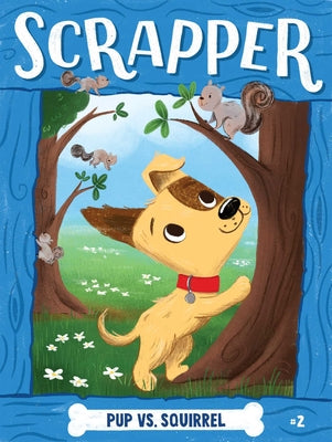 Book cover of Pup vs. Squirrel by Higgins, Cam
