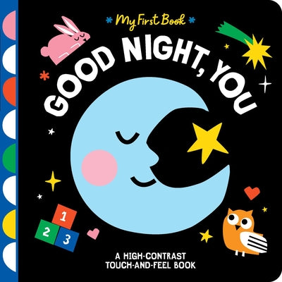 Good Night, You: A High-Contrast Touch-And-Feel Book by Eliot, Hannah book cover