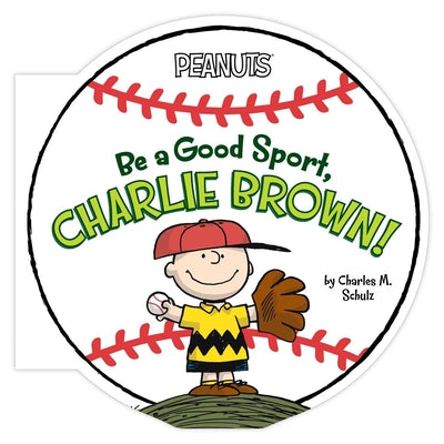 Be a Good Sport, Charlie Brown! by Charles M. Schulz book cover