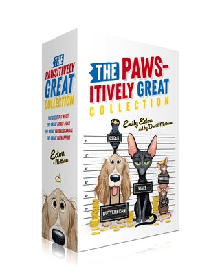 The Pawsitively Great Collection (Boxed Set): The Great Pet Heist; The Great Ghost Hoax; The Great Vandal Scandal; The Great Catnapping by Emily Ecton book cover