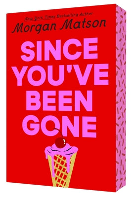 Since You've Been Gone by Morgan Matson book cover