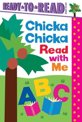 Chicka Chicka Read with Me: Ready-To-Read Ready-To-Go! by Marsden, Blake book cover