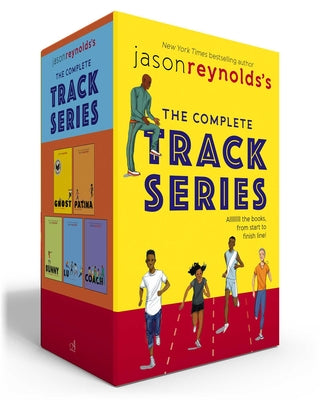 Jason Reynolds's the Complete Track Series (Boxed Set): Ghost; Patina; Sunny; Lu; Coach by Jason Reynolds book cover