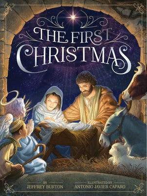 The First Christmas by Burton, Jeffrey book cover