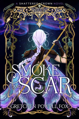 Book cover of Smoke and Scar by Fox, Gretchen Powell