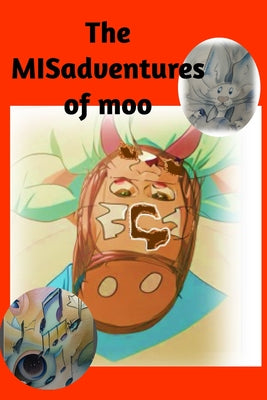Book cover of This MISadventures of Moo by Wiley, M. A.