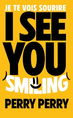 Book cover of I See You Smiling by Perry, Perry