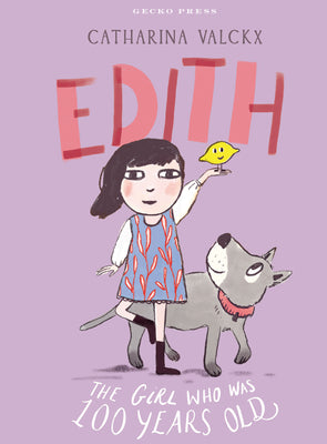 Edith: The Girl Who Was 100 Years Old by Valckx, Catharina book cover