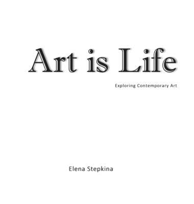 Book cover of Art is Life by Stepkina, Elena