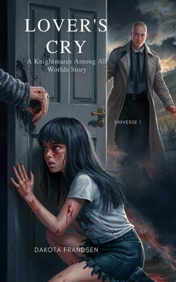 Book cover of Lover's Cry: a Knightmares Among All Worlds Story by Frandsen, Dakota