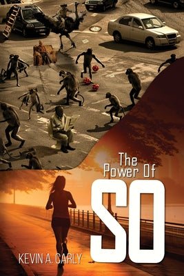 Book cover of The Power of So by Carly, Kevin