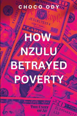 How Nzulu Betrayed Poverty