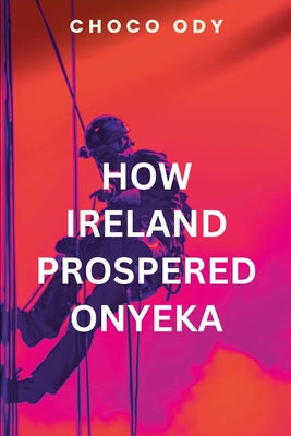 How Ireland Prospered Onyeka
