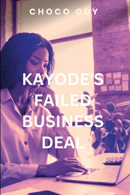 Kayode's Failed Business Deal