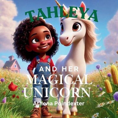 Book cover of Tahleya and Her Magical Unicorn by Beatrice, A. P.