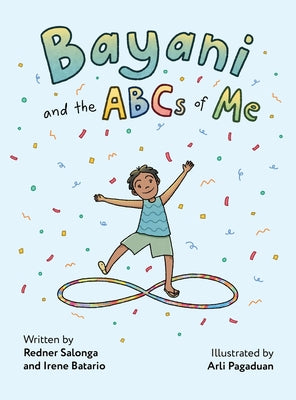 Book cover of Bayani and the ABCs of Me by Salonga, Redner