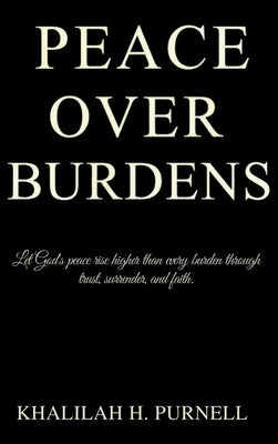 Book cover of Peace Over Burdens by Purnell, Khalilah H.